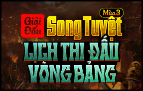 LONG HỔ SƠN - LỊCH THI ĐẤU SONG TUYỆT 3 - VÒNG BẢNG
