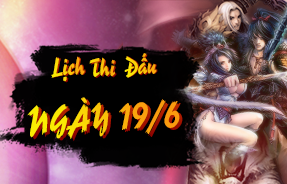 LỊCH ĐẤU NGÀY 19/6 - TIẾP THEO